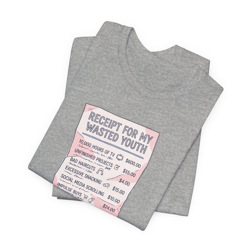 Receipt For My Wasted Youth Funny Nostalgia