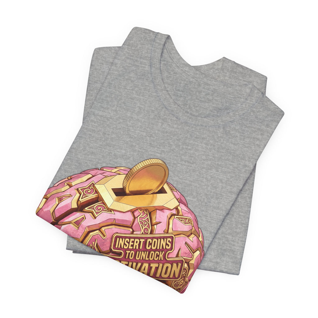 Insert Coins To Unlock Motivation Funny Arcade