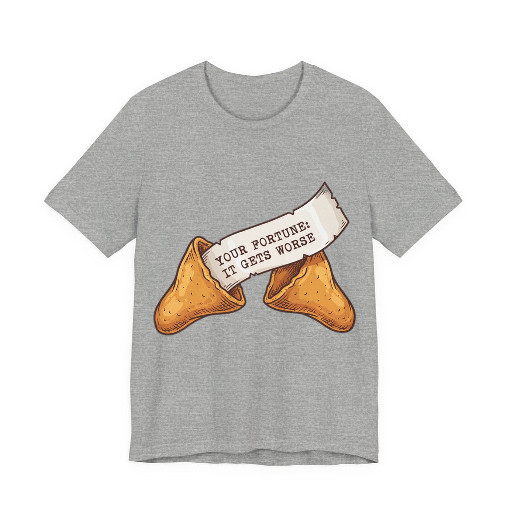 Your Fortune It Gets Worse Funny Cookie