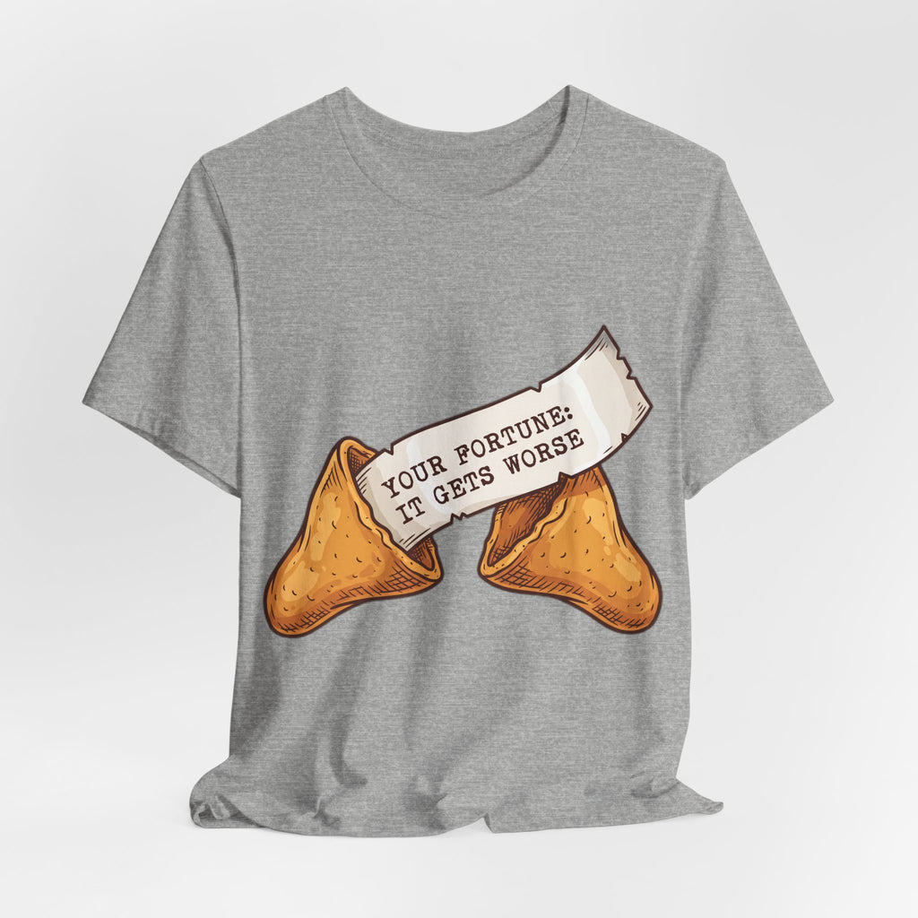 Your Fortune It Gets Worse Funny Cookie