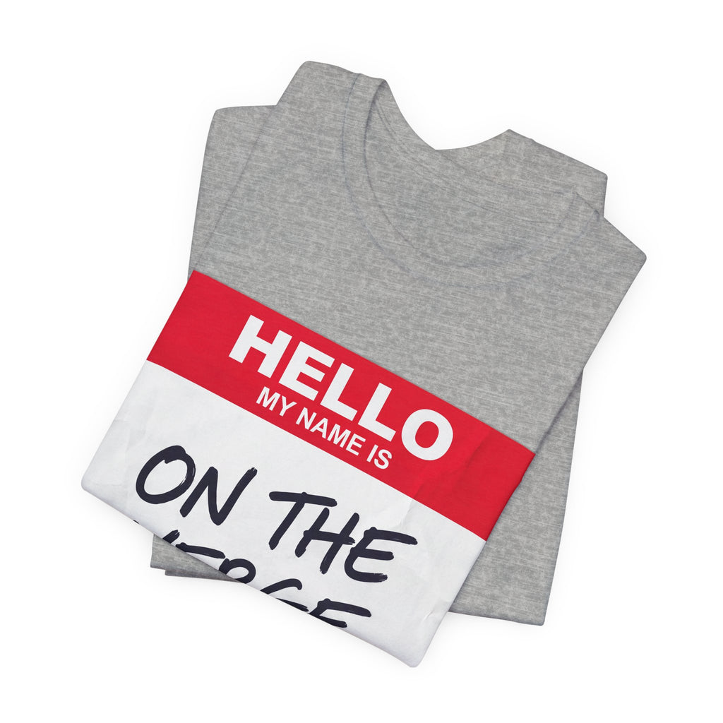 Hello My Name Is On The Verge Funny Name Tag