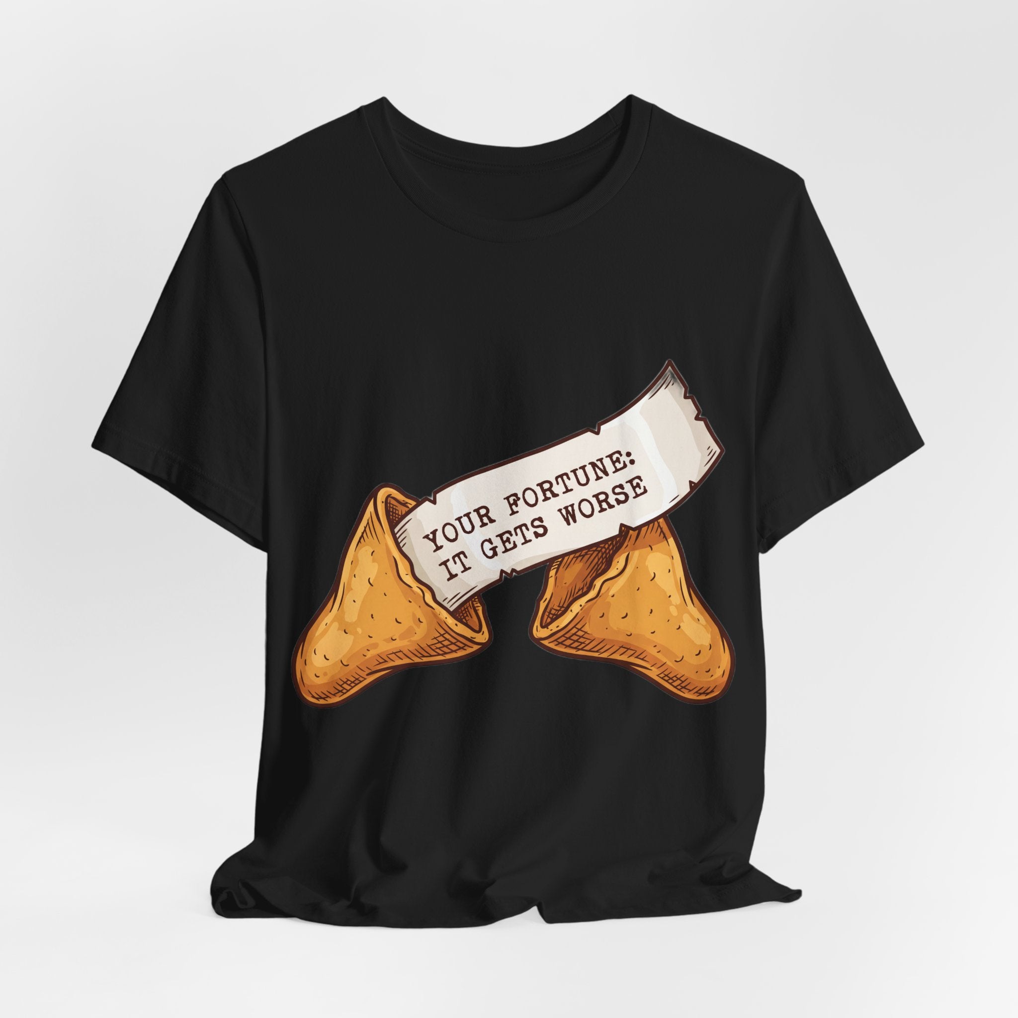 Your Fortune It Gets Worse Funny Cookie