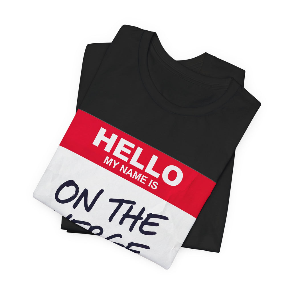 Hello My Name Is On The Verge Funny Name Tag