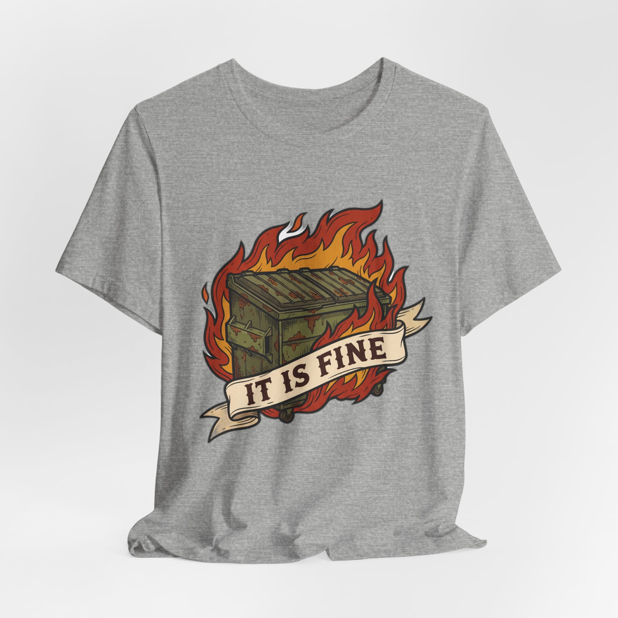 It Is Fine Dumpster Fire Ironic Humor
